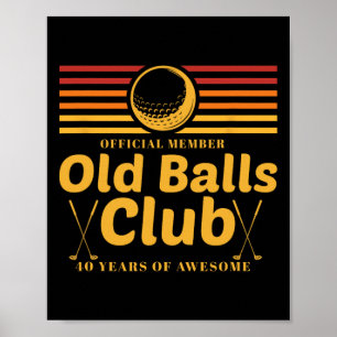 40th Birthday Funny Golf Old Club Member Golfer Poster