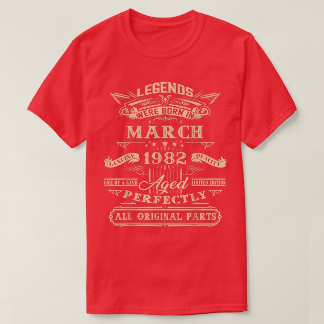 40th Birthday Gift For Legends Born March 1982 40  T-Shirt (Design Front)