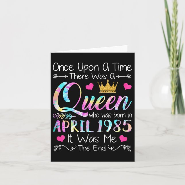 40th Birthday Gift Girl 40th Birthday Queen April  Card (Front)
