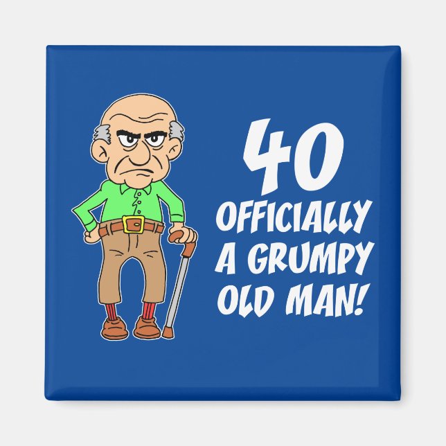 40th Birthday Grumpy Old Man Magnet (Front)