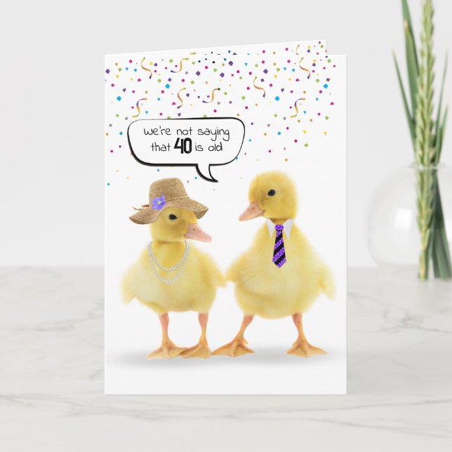 40th Birthday Humour with Ducklings Card (Front)