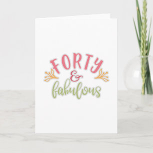 40th Birthday Ideas Forty And Fabulous Card