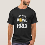 40th Birthday Incredi Bowl Since 1983 Bowler Bowli T-Shirt<br><div class="desc">40th Birthday Incredi Bowl Since 1983 Bowler Bowling.</div>