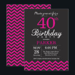 40th Birthday Invitation Black and Hot Pink<br><div class="desc">40th Birthday Invitation with Black and Hot Pink Chevron. Chalkboard. Adult Birthday. Man or Women Bday Invite. For further customisation,  please click the "Customise it" button and use our design tool to modify this template.</div>