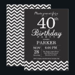 40th Birthday Invitation Black and White Chevron<br><div class="desc">40th Birthday Invitation with Black and White Chevron. Chalkboard. Adult Birthday. Man or Women Bday Invite. For further customisation,  please click the "Customise it" button and use our design tool to modify this template.</div>