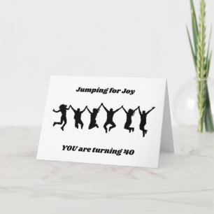 40th BIRTHDAY JUMPING FOR JOY Card