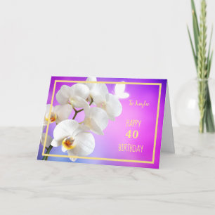 40th Birthday Kaylee Kay Orchids Modern Gold Frame Card