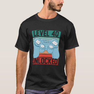 40th Birthday Level Unlocked 40 Years Old Gamer Lo T-Shirt