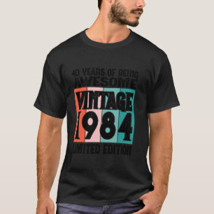 40th Birthday Limited Edition Born in 1984 Long Sl T-Shirt