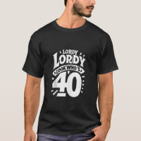 40th Birthday Lordy Lordy Look Who s 40 Tank Top
