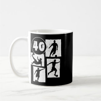 40th Birthday Man Woman Soccer Player Football 40  Coffee Mug