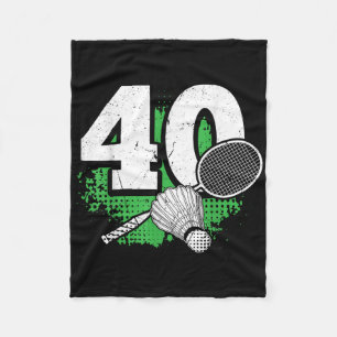40th Birthday Men Badminton Player Badminton 40 Ye Fleece Blanket