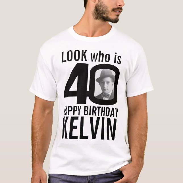 40th birthday mono look 40 custom photo and name T-Shirt (Front)