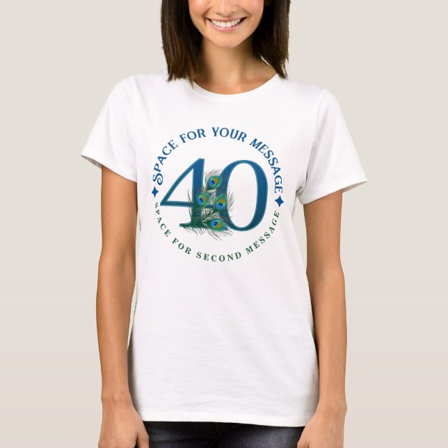40th Birthday Or Anniversary Peacock Feathers T-Shirt (Front)