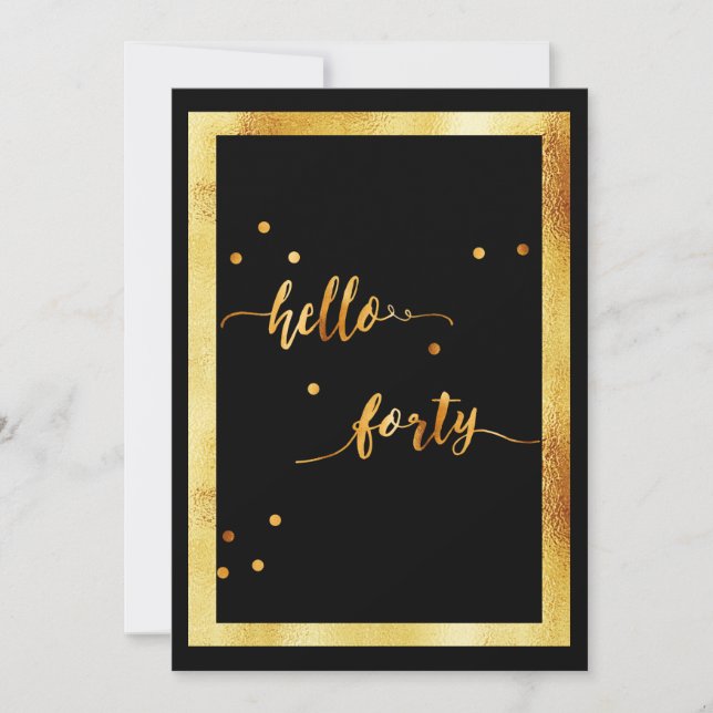 40th birthday party black gold hello forty script invitation (Front)
