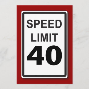 40th Birthday Party Customisable Speed Limit Sign Invitation