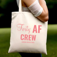 40th Birthday Party Forty 40 AF Crew Squad Group
