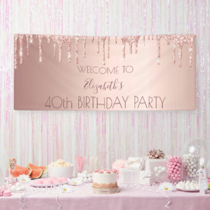 40th birthday party rose gold glitter drip welcome banner