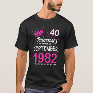 40th Birthday Pink Princesses Are Born In Septembe T-Shirt