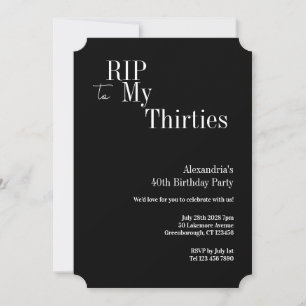 40th Birthday RIP 30s Black and White Party Invitation