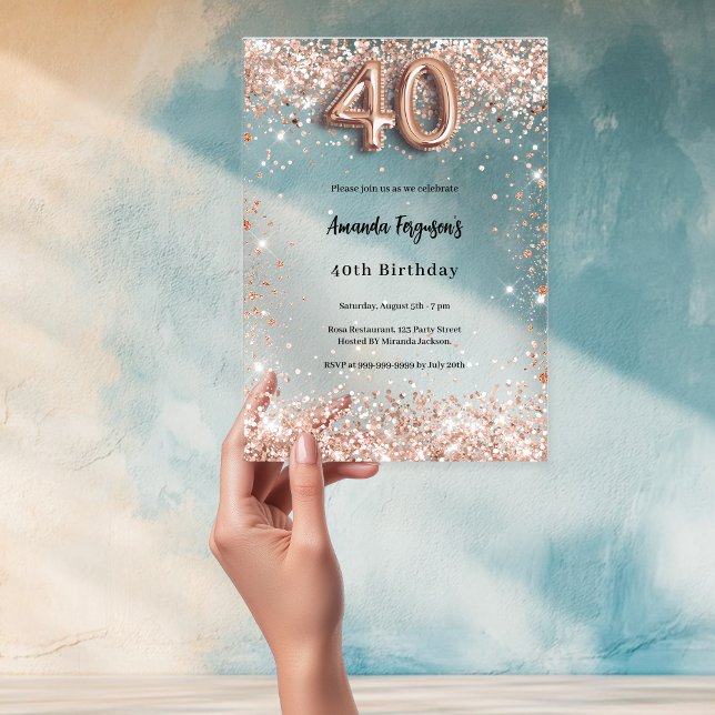 40th birthday rose gold clear party acrylic invitations (Creator Uploaded)