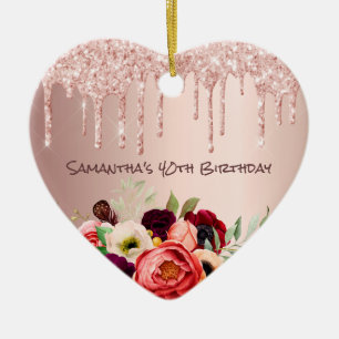 40th birthday rose gold glitter drips pink flowers ceramic ornament