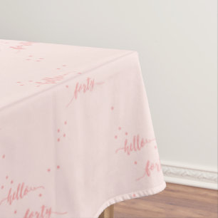 40th birthday rose gold pink hello forty text tablecloth