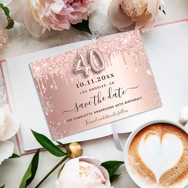40th birthday rose gold silver glitter drips save the date (Creator Uploaded)