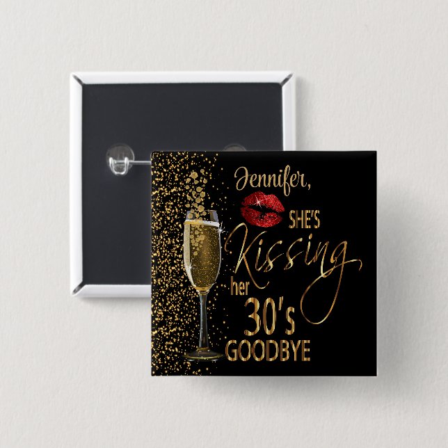 40th Birthday - She's Kissing her 30's Goodbye 15 Cm Square Badge (Front & Back)