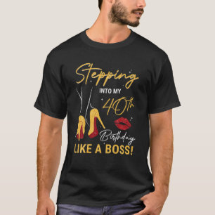 40Th Birthday Squad Stepping Into 40 Years Old Lik T-Shirt