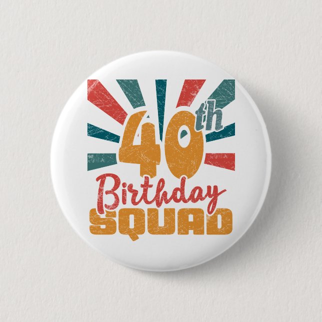 40th Birthday Squad Vintage Retro Funny 40 Year 6 Cm Round Badge (Front)
