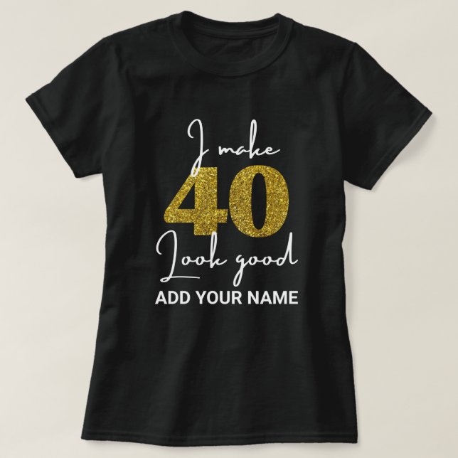 40th Birthday T-Shirt (Design Front)