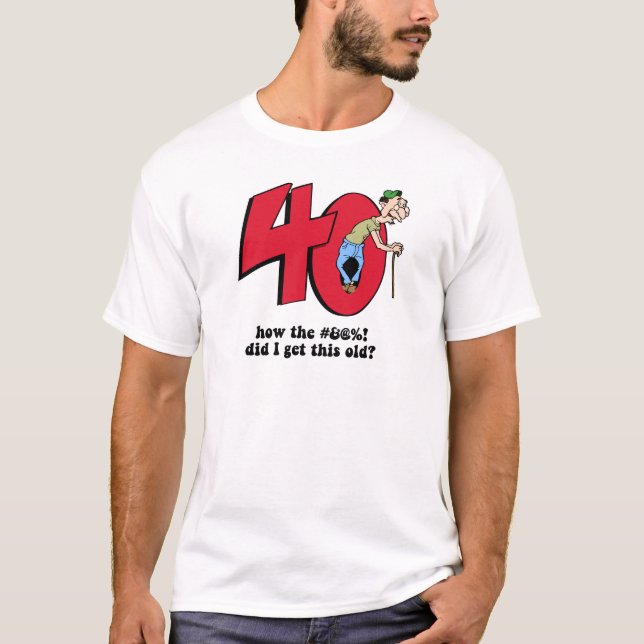 40th birthday T-Shirt (Front)