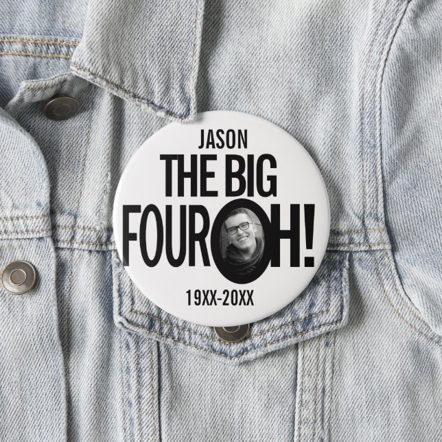 40th Birthday the big four oh name photo mono 10 Cm Round Badge (In Situ)