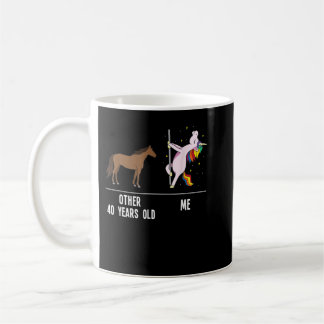 40th Birthday Unicorn Funny 40 Years Old Other me  Coffee Mug