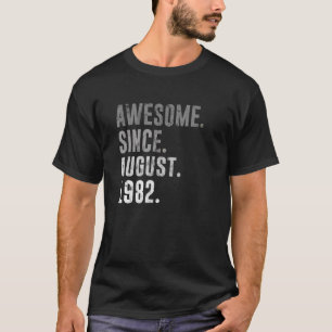 40th Birthday Vintage Awesome Since August 1982 T-Shirt