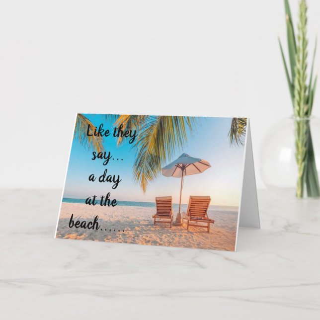 **40th BIRTHDAY WISHES ARE LIKE DAY AT BEACH Card (Front)