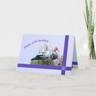 40th Birthday with Muscovy Duck Card