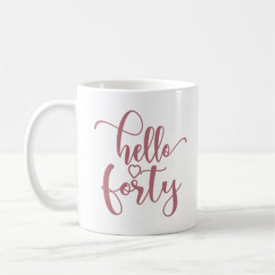 40th Birthday Women Hello 40 Cute 40 Years Old Coffee Mug