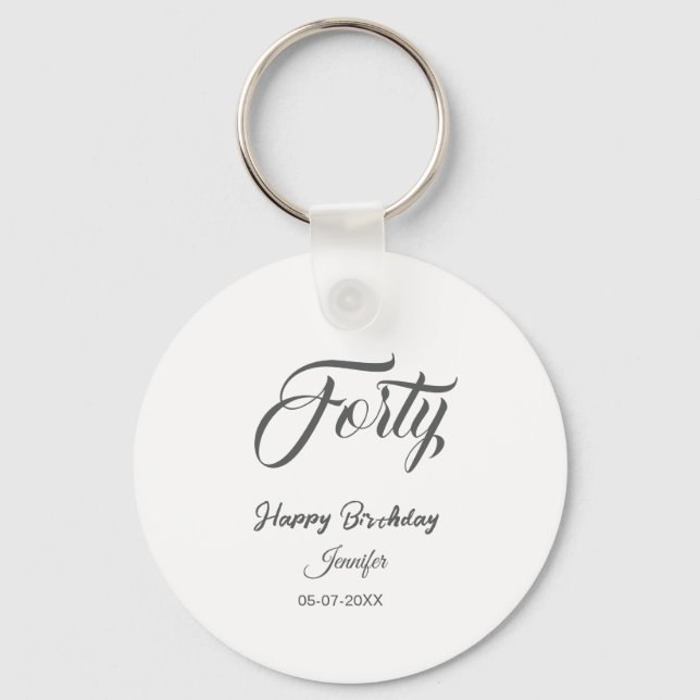 40th forty letterbirthday add name date year gray  key ring (Front)