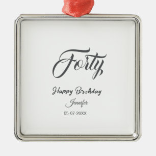 40th forty letterbirthday add name date year gray metal ornament