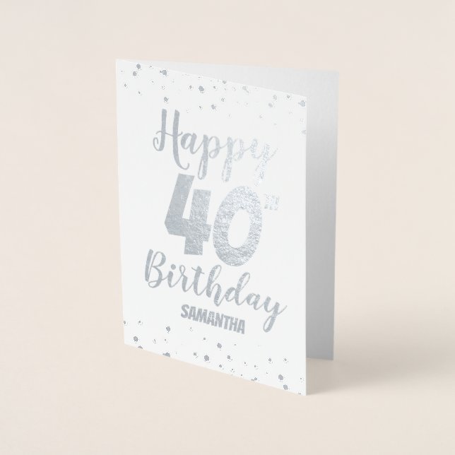 40th Happy Birthday Custom Foil Card (Front)