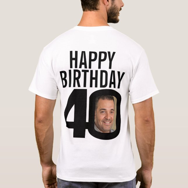 40th happy birthday custom name now and then photo T-Shirt (Back)