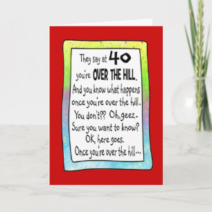 40th Over the Hill Funny Birthday Greeting Card