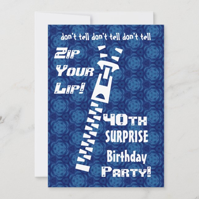 40th SURPRISE Birthday Blue Pattern Zip  Lip  H200 Invitation (Front)