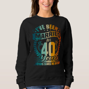 40th Wedding Anniversary, 40 Years Married, Husban Sweatshirt