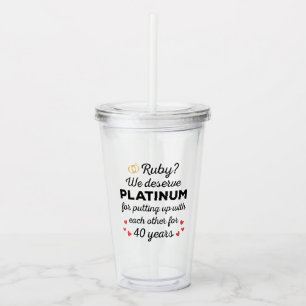 40th Wedding Anniversary I - Ruby Funny Couple Acrylic Tumbler