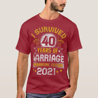 40th Wedding Anniversary Quarantine Party 40 T-Shirt