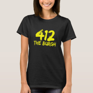 412 The Burgh Pittsburgh Pa For Locals And Natives T-Shirt