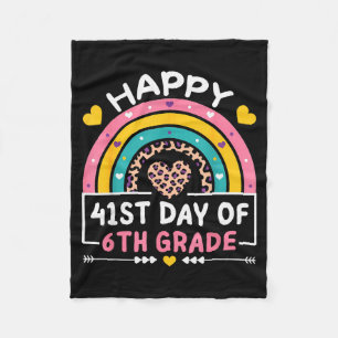 41 Days Of School Happy 41st Day Of 6th Grade Teac Fleece Blanket